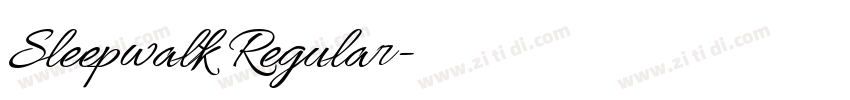 Sleepwalk Regular字体转换 Sleepwalk Regular字体转换
